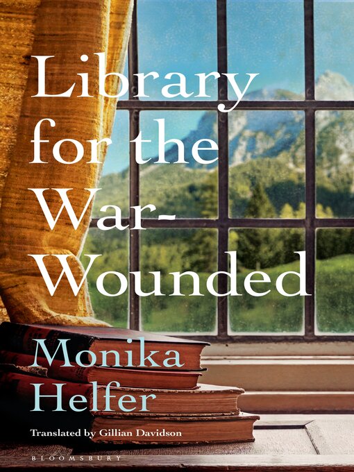 Title details for Library for the War-Wounded by Monika Helfer - Available